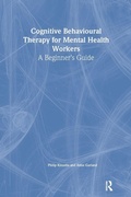 Cover: Cognitive Behavioural Therapy for Mental Health Workers - Taylor & Francis