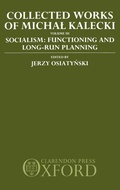 Cover: Collected Works of Michal Kalecki: Volume III. Socialism: Functioning and Long-Run Planning - Oxford University Press