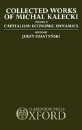 Cover: Collected Works of Michal Kalecki: Volume II. Capitalism: Economic Dynamics - Oxford University Press