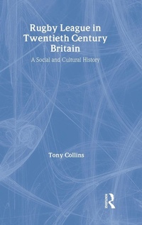 Abbildung von: Rugby League in Twentieth Century Britain - Routledge