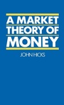 Cover: A Market Theory of Money - Oxford University Press