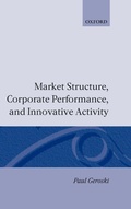Cover: Market Structure, Corporate Performance, and Innovative Activity - Oxford University Press