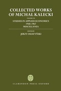 Cover: Collected Works of Michal Kalecki: Volume VII: Studies in Applied Economics 1940-1967; Miscellanea - Oxford University Press
