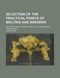 Cover: Selection of the Practical Points of Malting and Brewing; And Strictures Thereon, for the Use of Brewery Proprietors - Rarebooksclub.com
