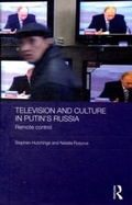 Cover: Television and Culture in Putin's Russia - Routledge