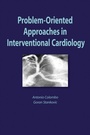 Cover: Problem Oriented Approaches in Interventional Cardiology - CRC Press