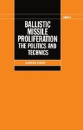 Cover: Ballistic Missile Proliferation - Oxford University Press