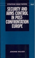 Cover: Security and Arms Control in Post-Confrontation Europe - Oxford University Press
