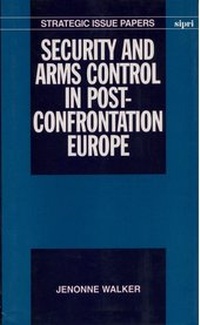 Enlarge image Cover: Security and Arms Control in Post-Confrontation Europe - Oxford University Press