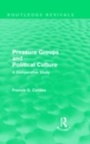Cover: Pressure Groups and Political Culture (Routledge Revivals) - Routledge