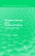 Cover: Pressure Groups and Political Culture (Routledge Revivals) - Routledge