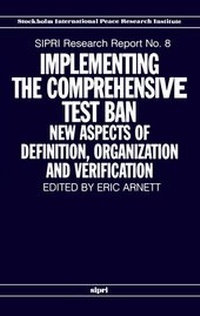 Enlarge image Cover: Implementing the Comprehensive Test Ban - Oxford University Press
