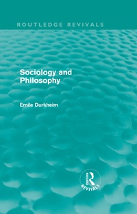 Enlarge image Cover: Sociology and Philosophy (Routledge Revivals) - Routledge