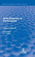 Cover: Arab Historians of the Crusades (Routledge Revivals) - Routledge