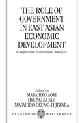 Cover: The Role of Government in East Asian Economic Development - Oxford University Press