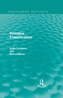 Cover: Primitive Classification (Routledge Revivals) - Routledge