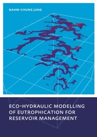 Abbildung von: Eco-hydraulic Modelling of Eutrophication for Reservoir Management - CRC Press