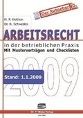 Cover: Arbeitsrecht in der betrieblichen Praxis 2009 - F. Weiss