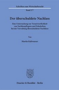 Abbildung von: Der überschuldete Nachlass - Duncker & Humblot