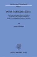 Cover: Der &uuml;berschuldete Nachlass - Duncker & Humblot
