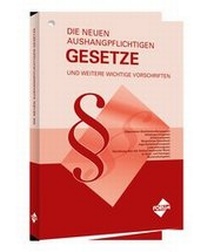 Abbildung von: Die neuen aushangpflichtigen Gesetze und weitere wichtige Vorschriften - Forum Verlag Herkert