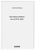 Abbildung von: Das Statusverfahren der §§ 97 ff. AktG - Stollfuß
