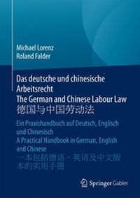 Abbildung von: Das deutsche und chinesische Arbeitsrecht / The German and Chinese Labour Law - Springer Gabler