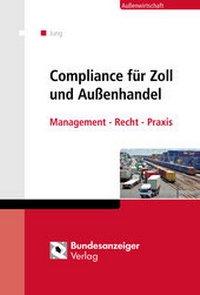 Abbildung von: Compliance für Zoll und Außenhandel - Reguvis Fachmedien
