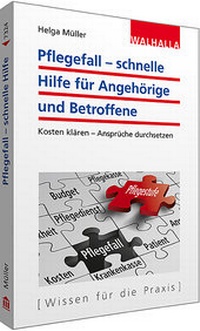 Abbildung von: Pflegefall - schnelle Hilfe für Angehörige und Betroffene - Walhalla