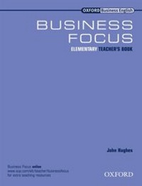 Abbildung von: Business Focus Elementary: Teacher's Book - Oxford University Press