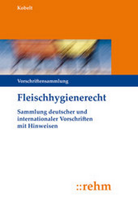 Abbildung von: Fleischhygienerecht - Grundwerk ohne Fortsetzungsbezug - Rehm
