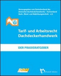 Abbildung von: Tarif- und Arbeitsrecht Dachdeckerhandwerk - Rudolf Müller Verlag