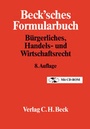 Cover: Beck'sches Formularbuch Bürgerliches, Handels- und Wirtschaftsrecht - C.H.BECK