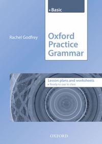 Enlarge image Cover: Oxford Practice Grammar: Basic: Lesson Plans and Worksheets - Oxford University Press