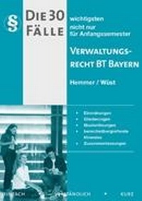 Abbildung von: 30 Fälle Verwaltungsrecht BT Bayern - Hemmer-Wüst