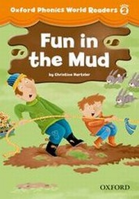 Enlarge image Cover: Oxford Phonics World Readers: Level 2: Fun in the Mud - Oxford University Press
