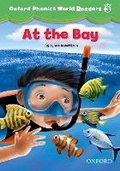 Cover: Oxford Phonics World Readers: Level 3: At the Bay - Oxford University Press