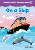 Cover: Oxford Phonics World Readers: Level 4: On a Ship - Oxford University Press