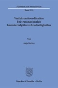 Cover: Verfahrenskoordination bei transnationalen Immaterialg&uuml;terrechtsstreitigkeiten - Duncker & Humblot