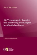 Cover: Die Versorgung der Beamten und anderweitig Besch&auml;ftigten im &ouml;ffentlichen Dienst - Erich Schmidt Verlag
