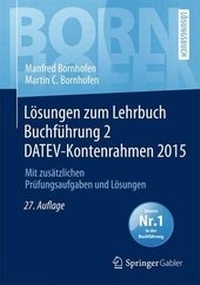 Abbildung von: Lösungen zum Lehrbuch Buchführung 2 DATEV-Kontenrahmen 2015 - Springer Gabler