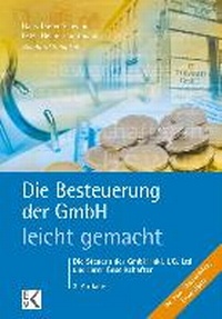 Abbildung von: Die Steuer der GmbH - leicht gemacht - Ewald Von Kleist Verlag