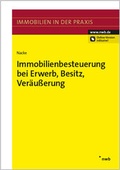 Cover: Immobilienbesteuerung bei Erwerb, Besitz, Ver&auml;u&szlig;erung - NWB