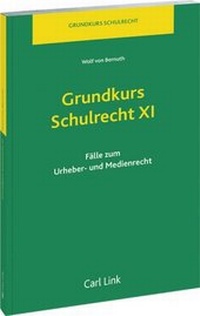 Abbildung von: Grundkurs Schulrecht XI - Carl Link Verlag