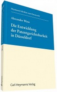 Abbildung von: Die Entwicklung der Patentgerichtsbarkeit in Düsseldorf - Carl Heymanns Verlag
