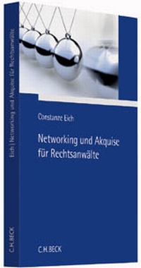 Abbildung von: Networking und Akquise für Rechtsanwälte - C.H.BECK