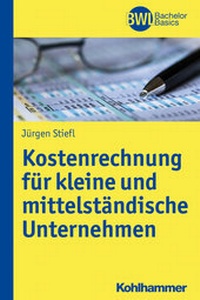 Abbildung von: Kostenrechnung für kleine und mittelständische Unternehmen - Kohlhammer