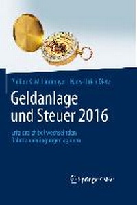 Abbildung von: Geldanlage und Steuer 2016 - Springer Gabler