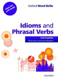 Cover: Oxford Word Skills: Intermediate: Idioms and Phrasal Verbs Student Book with Key - Oxford University Press