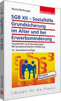 Abbildung von: SGB XII - Sozialhilfe: Grundsicherung im Alter und bei Erwerbsminderung - Walhalla
